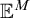 upper E Superscript upper M