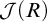 script upper J left parenthesis upper R right parenthesis
