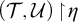 left parenthesis script upper T comma script upper U right parenthesis backslash exclamation mark up harpoon with barb right backslash exclamation mark eta