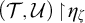 left parenthesis script upper T comma script upper U right parenthesis backslash exclamation mark up harpoon with barb right backslash exclamation mark eta Subscript zeta Baseline