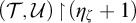 left parenthesis script upper T comma script upper U right parenthesis backslash exclamation mark up harpoon with barb right backslash exclamation mark left parenthesis eta Subscript zeta Baseline plus 1 right parenthesis