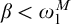 beta less than omega 1 Superscript upper M