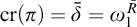 c r left parenthesis pi right parenthesis equals delta overbar equals omega 1 Superscript upper R overbar