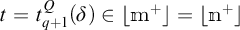 t equals t sub q plus 1 super Q of open parenthesis delta close parenthesis is an element of open bracket m super plus close bracket equals open bracket n super plus close bracket.