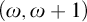 left parenthesis omega comma omega plus 1 right parenthesis