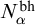 upper N Subscript alpha Superscript bh