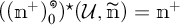 Open parenthesis m super plus close parenthesis sub zero to the circle asterisk power of open parenthesis U comma m tilde close parenthesis equals m super plus.