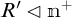 R prime is a subgroup of n superscript plus.