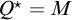 upper Q Superscript star Baseline equals upper M