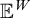 upper E Superscript upper W