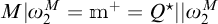 M given omega sub 2 super M equals m plus equals Q star given omega sub 2 super M.