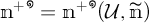 n to the plus theta power equals n to the plus theta power open parenthesis script U comma n tilde close parenthesis.