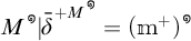 M to the psi power evaluated at delta bar plus M to the psi power equals open parenthesis m plus close parenthesis to the psi power.