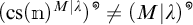 open parenthesis c s of m close parenthesis to the M all over lambda power phi is not equal to open parenthesis M all over lambda close parenthesis to the phi power