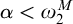 alpha less than omega 2 Superscript upper M