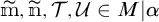 m tilde, n tilde, T, U element of M vertical bar alpha.