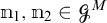 m sub 1 comma m sub 2 element of script G superscript M