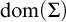 d o m left parenthesis upper Sigma right parenthesis