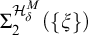 upper Sigma 2 Superscript upper H Super Subscript delta Super Superscript upper M Baseline left parenthesis StartSet xi EndSet right parenthesis