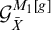 upper G Subscript upper X overbar Superscript upper M 1 g