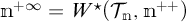 m to the plus infinity equals W star open parenthesis tau sub n comma m to the plus plus close parenthesis.