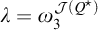 lamda equals omega 3 Superscript script upper J left parenthesis upper Q Super Superscript star Superscript right parenthesis