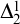 upper Delta 2 Superscript 1