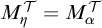 upper M Subscript eta Superscript script upper T Baseline equals upper M Subscript alpha Superscript script upper T