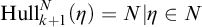 upper H u l l Subscript k plus 1 Superscript upper N Baseline left parenthesis eta right parenthesis equals upper N vertical bar eta element of upper N
