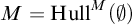 upper M equals upper H u l l Superscript upper M Baseline left parenthesis backslash emptyset right parenthesis