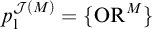 p 1 Superscript script upper J left parenthesis upper M right parenthesis Baseline equals StartSet upper O upper R Superscript upper M Baseline EndSet