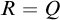 upper R equals upper Q