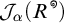 Script capital J sub alpha open parenthesis R to the n power close parenthesis.