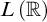 upper L left parenthesis double struck upper R right parenthesis