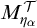 upper M Subscript eta Sub Subscript alpha Superscript script upper T