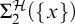 upper Sigma 2 Superscript script upper H Baseline left parenthesis StartSet x EndSet right parenthesis