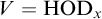 upper V equals upper H upper O upper D Subscript x