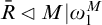upper R overbar white left pointing triangle upper M vertical bar omega 1 Superscript upper M