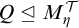 upper Q normal subgroup of or equal to upper M Subscript eta Superscript script upper T