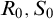 upper R 0 comma upper S 0