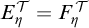 upper E Subscript eta Superscript script upper T Baseline equals upper F Subscript eta Superscript script upper T
