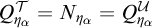 upper Q Subscript eta Sub Subscript alpha Superscript script upper T Baseline equals upper N Subscript eta Sub Subscript alpha Baseline equals upper Q Subscript eta Sub Subscript alpha Superscript script upper U