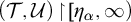 left parenthesis script upper T comma script upper U right parenthesis backslash exclamation mark up harpoon with barb right backslash exclamation mark eta Subscript alpha Baseline comma infinity right parenthesis