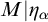upper M vertical bar eta Subscript alpha Baseline