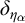 delta Subscript eta Sub Subscript alpha