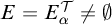 upper E equals upper E Subscript alpha Superscript script upper T Baseline not equals backslash emptyset