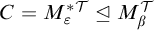 upper C equals upper M Subscript epsilon Superscript asterisk script upper T Baseline normal subgroup of or equal to upper M Subscript beta Superscript script upper T
