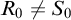 upper R 0 not equals upper S 0