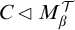 upper C white left pointing triangle upper M Subscript beta Superscript script upper T