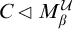 upper C white left pointing triangle upper M Subscript beta Superscript script upper U